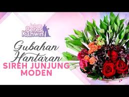 Macam macam trend sekarang ni, gubahan sirih junjung pun dah boleh tempah nak diy sendiri? Gubahan Hantaran Sirih Junjung Moden By Pesona Pengantin
