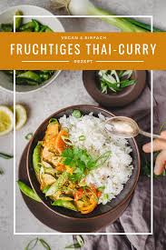 Veganes Thai Curry Rezept Einfach Und Lecker Thai Curry Rezept Curry Rezepte Rezepte