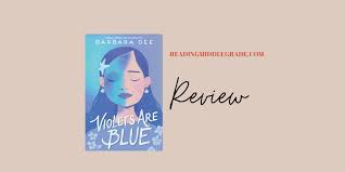 Violets Are Blue, Barbara Dee - Tween Book About Parental Opioid Misuse