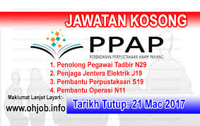 Sila bookmark website ini untuk memudahkan rujukan anda di masa hadapan. Jawatan Kosong Perbadanan Perpustakaan Awam Pahang 21 Mac 2017 Jawatan Kosong Kerajaan Swasta Terkini Malaysia 2021 2022