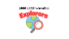 1000 Little Wonders EXPLORERS!