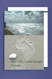 Und es entstand vor meinen augen, streiflichtern gleich, mein leben. Trauer Karte Grusskarte Abschied Anteilnahme Spuren Am Strand 11x16cm Plus 3 Sticker 1 2 3 Geburtstag