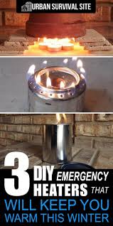 The complete tutorial is provided by user videokid842 on the instructables website and includes only five simple steps. 3 Diy Emergency Heaters That Will Keep You Warm This Winter Total Survival