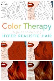 A Guide To Coloring A Hyper Realistic Hair Color Therapy Color Therapy App Color Therapy Coloring Tutorial