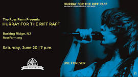 HURRAY FOR THE RIFF RAFF with Free Range at the Ross Farm