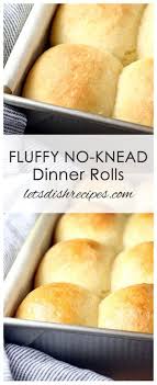 Fluffy No Knead Dinner Rolls Recipe Bread Recipes Homemade Dinner Rolls Homemade Rolls