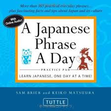 A Japanese Phrase A Day Practice Pad Tuttle Practice Pads By Sam Brier 12 71 Publisher Tuttle Publishing O Japanese Phrases Learn Japanese Practice Pads