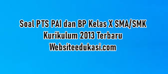 Dalam penyusunan soal ph untuk semester 2 tahun 2019/2020 ini setiap guru diwajibkan memasukkan hots atau keterampilan berfikir soal ph kelas 1 semester 2 dibuatkan persubtema untuk setiap temanya, sehingga dihasilan 4 naskah soal ulangan harian kelas 1 semester 2. Soal Pts Pai Kelas 10 Kurikulum 2013 Tahun 2020 2021 Websiteedukasi Com