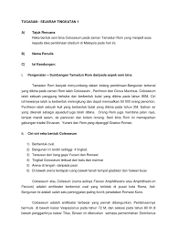 Daripada binaan tersebut dapat dilihat peningkatan dari segi seni binaannya,iaitu daripada binaan piramid dan zigurat pada zaman mesopotamia dan mesir purba sumbangan tamadun. Ciri Ciri Colesseum