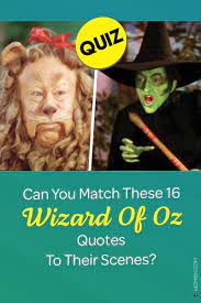 Quiz Can You Match These 16 Wizard Of Oz Quotes To Their Scenes Wizard Of Oz Quotes Quiz Wizard Of Oz