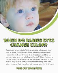 My eyes literally change color to my surroundings and my parents have green and blue eyes! When Do Babies Eyes Change Color All You Need To Know In One Place Baby Eyes Baby Eye Color Change Eye Color Change