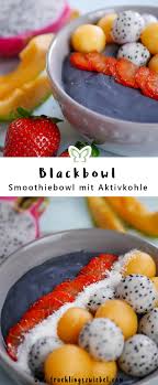 Aktivkohle Essen So Lecker Schmeckt Das Rezept Mit Aktivkohle Pinterest Smoothies And Bowls