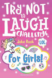 To prove it, we've rounded up 165 of our favorite bad jokes. Try Not To Laugh Challenge Joke Book For Girls Girl Edition Hilarious Fun Interactive Game To Play With Friends Bff S Funny Jokes Awesome One Girl Themed Jokes For Kids