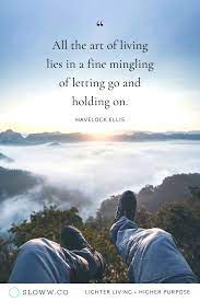 25 Art Of Living Quotes To Inspire The Ultimate Work Of Our Lives In 2021 Quotes To Live By Life Purpose Quotes Inspirational Quotes