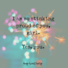 Daughters always like to say. Amy Weatherly On Instagram Tag That Sister Friend Boss Mom Daughter Niece Co Worker That You Little Girl Quotes Proud Of You Quotes Daughter Proud Mom Quotes