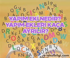 Yapim Eki Nedir Yapim Ekleri Kaca Ayrilir Edebiyat E Okul Bilgi Edebiyat Bilgi Okul
