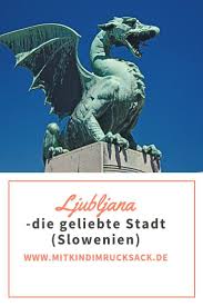 Ljubljana Hauptstadt Sloweniens Die Geliebte Stadt Unsere Erfahrungen Und Tipps Ljubljana Slowenien Hauptstadt F Stadtereisen Reisen Und Reiseziele