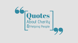 Heartwarming Quotes About Charity And Helping People