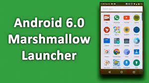 This application allows you to update your smartphone or tablet to android 6.0.this application will scan your device and will install the . Download Best Android Marshmallow 6 0 Launcher Apk