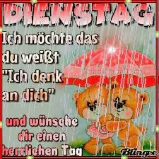 auch mit viel regen wunsche ich dir einen schonen tag dienstag grusse dienstagsgruss schonen tag