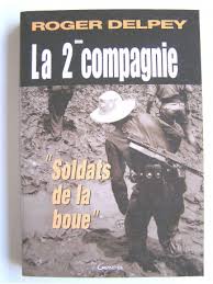 Roger Delpey La 2eme Compagnie Soldats De La Boue