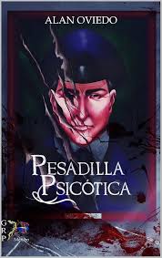 Amazon.com: Pesadilla psicotica (Spanish Edition) eBook : OVIEDO, ALAN:  Tienda Kindle