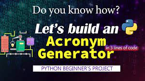 Learn How To Build An Acronym Generator With Python - Python Beginner's  Project - Youtube