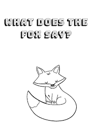 The fox is an endearing character that adds a whimsical element to jewelry design, home decor, office supplies and more! What Does The Fox Say Coloring Page Coloring Pages Color Sayings