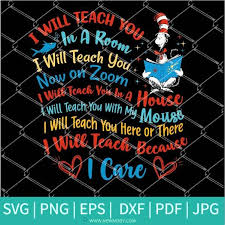 I Will Teach You In A Room I Will Teach You On Zoom Svg Dr Seuss Svg In 2020 Teaching Teaching Humor Teaching Memes