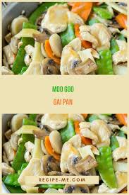 Moo Goo Gai Pan Moo Goo Gai Pan Recipe Oriental Dishes Asian Recipes