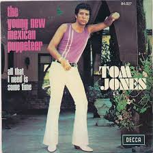 'the women, the sex… i don't regret anything'. Tom Jones The Young New Mexican Puppeteer All That I Need Is Some Time 1972 Vinyl Discogs