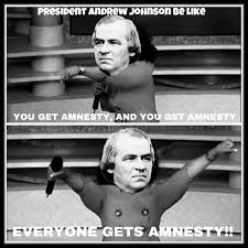 Andrew Johnson During The Civil War Reconstruction Meme Class Memes History Memes American History