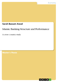 With a footprint in over 70 countries, we. Islamic Banking Structure And Performance Grin
