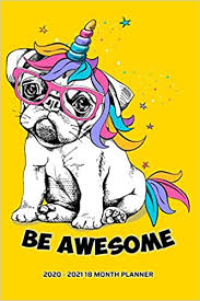 New month messages are reminders that you still have someone in mind, it makes people feel special and loved. Be Awesome 2020 2021 18 Month Planner Pugicorn Unicorn Love Bold Yellow Pugilicious Inspirational Quotes Daily Organizer Calendar Agenda January To June Personal Calendar Press New Nomads 9781707442874 Amazon Com Books