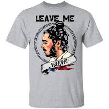 Leave Me Alone Post Malone Unisex T Shirt Dumanus