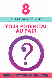 8 Important Questions To Ask Your Potential Au Pair This Or That Questions Au Pair Au Pair Interview Questions