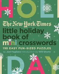 A new boatload puzzles crossword puzzle will appear on your web site each day. The New York Times Little Holiday Book Of Mini Crosswords Joel Fagliano Macmillan