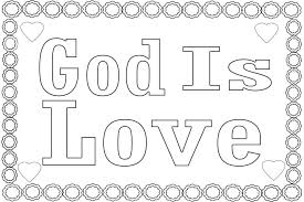 It is his divine will that young people come to faith in jesus christ and find salvation through the gospel and the work of the holy spirit to bring them to faith. God Is Love Coloring Pages Love Coloring Pages Jesus Coloring Pages Free Coloring Pages