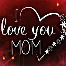I Love You Mom Red Wallpapers Images Photos Hd Wallpapers Tumblr Pinterest Istagram Whatsapp Imo Facebook Twitter I Love You Mom Love You Mom My Love