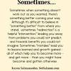 Things happen for a reason. 3