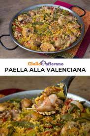 Paella Alla Valenciana Il Piatto Tradizionale Della Cucina Spagnola A Base Di Riso E Zafferano Arricchito Con Ca Ricette Ricette Mediterranee Ricette Semplici
