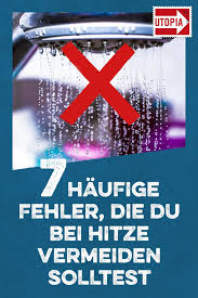 7 Haufige Fehler Die Du Bei Hitze Vermeiden Solltest Hitze Kuhles Bier Du Fehlst Mir