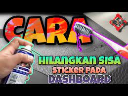 Memang stres bila gam tertumpah dan melekat dekat tangan, baju, lantai, dan sebagainya. Cara Hilangkan Sisa Sticker Pada Dashboard Kereta Youtube