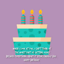 Check spelling or type a new query. The 205 Humorous Birthday Wishes Top Happy Birthday Wishes