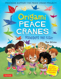 Origami Peace Cranes Is A Multicultural Children S Story That Combines The Power Of Friendship With The Traditional Japanese Origami Paper Origami Book Crafts