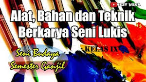 We did not find results for: Materi Seni Budaya Kelas 9 Seni Lukis Alat Bahan Dan Teknik Berkarya Melukis Youtube