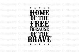 Is buying a cricut worth it? Home Of The Free Of The Brave Svg Graphic By Cutfilesgallery Creative Fabrica