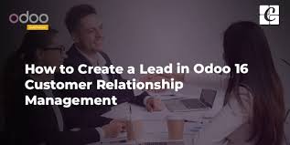 How to Create a Lead in Odoo 16 Customer Relationship Management
