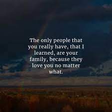 Check spelling or type a new query. 63 Family Love Quotes That Ll Remind How Blessed You Are
