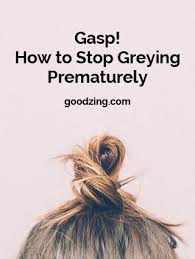 Like gray hair, scientists believe that vitiligo is also caused by too much hydrogen peroxide in the body. Are You Greying Prematurely Here S What You Can Do If You Want To Turn Back The Clock Good Zing